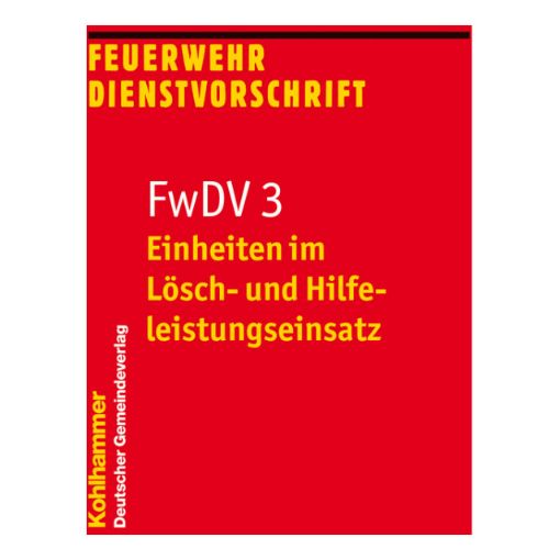 Bild von FwDV 3 - Einheiten im Lösch- und Hilfeleistungseinsatz